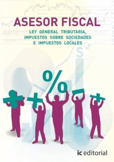 (i.b.d.) asesor fiscal - vol 2 - ley general tributaria, impuesto sobre sociedades e impuestos locales-9788415648895