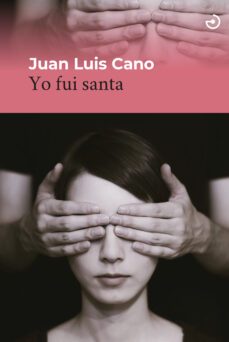yo fui santa (ebook)-juan luis cano-9788415740995