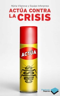 actúa contra la crisis (ebook)-nuria vilanova-9788415750895