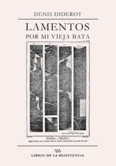 lamentos por mi vieja bata-denis diderot-9788415766995