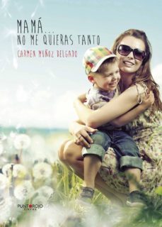 mama... no me quieras tanto-9788416068395