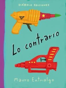 lo contrario-mauro entrialgo-9788416217595