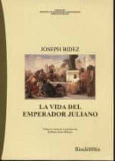 la vida del emperador juliano-joseph bidez-9788416262595