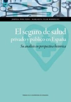 el seguro de salud privado y publico en españa-jeronia pons pons-9788416272495
