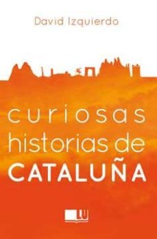 curiosas historias de cataluña-9788416279395
