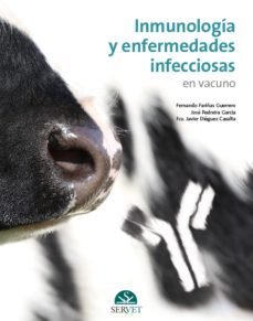 inmunologia y enfermedades infecciosas en vacuno-fernando fariñas guerrero-9788416315895