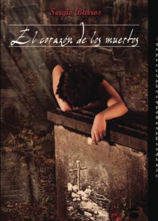 el corazon de los muertos-sergio barros-9788416340095