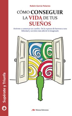 como conseguir la vida de tus sueños-9788416365395
