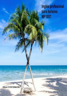 mf1057 ingles profesional para turismo. mf1057-virginia ordoño bernier-9788416482795