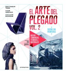 el arte del plegado 2: nuevas tendencias, tecnicas y materiales-jean charles trebbi-chloe genevaux-guillaume bounoure-9788416504695