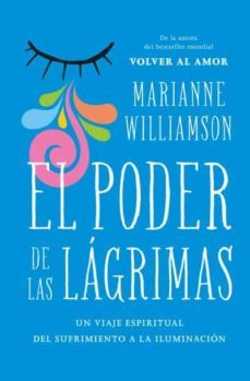 el poder de las lagrimas-marianne williamson-9788416622795
