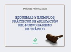 esquemas y ejemplos prácticos de aplicación del nuevo baremo de tráfico-demetrio pastor alcahud-9788416625895