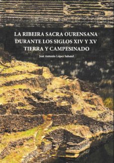 la ribeira sacra ourensana durante los siglos xiv y xv-jose antonio lopez sabatel-9788416643295