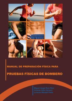 manual de preparacion fisica para las pruebas fisicas de bomberos (ebook)-miguel angel ruiz rius-vicente ortiz cervera-lorenzo rausell peris-9788416663095