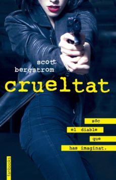crueltat (ebook)-scott bergstrom-9788416716395