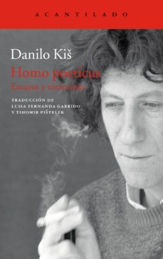 homo poeticus: ensayos y entrevistas-danilo kis-9788416748495