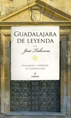 guadalajara de leyenda (ebook)-jose talavera-9788416750795