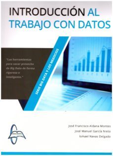 introduccion al trabajo con datos-jose francisco aldana montes-jose manuel garcia nieto-ismael navas delgado-9788416806195