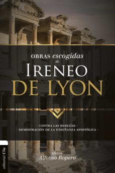obras escogidas de ireneo de lyon (ebook)-alfonso ropero-9788416845095