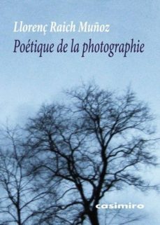 poetique de la photographie-llorenç raich muñoz-9788416868995