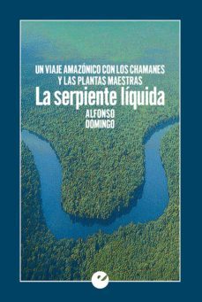 la serpiente liquida (ebook)-alfonso domingo-9788416876495
