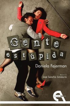 gente estupida-daniela fejerman-9788416923595