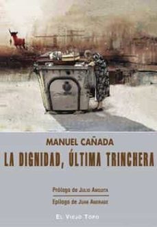dignidad, ultima trinchera-manuel cañada-9788416995295