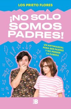 ¡no solo somos padres! (ebook)-9788417001995