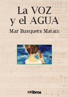 la voz y el agua-mar busquets mataix-9788417003395