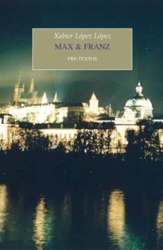 max & franz (premio novela breve juan march cencillo 2018)-9788417143695