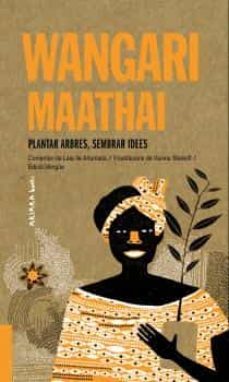 wangari maathai: plantar arbres, sembrar idees-9788417440695