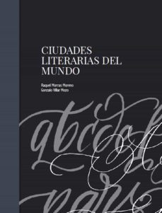 ciudades literarias del mundo (ebook)-raquel morras morena-gonzalo villar mozo-9788417486495