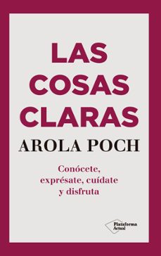 Imagen Principal de LAS COSAS CLARAS: CONOCETE, EXPRESATE, CUIDATE Y DISFRUTA