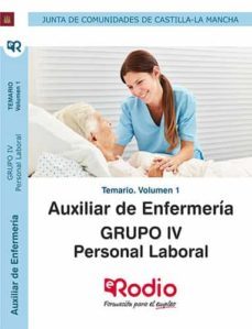 Imagen Principal de AUXILIAR DE ENFERMERIA. PERSONAL LABORAL GRUPO IV. TEMARIO. VOLUMEN 1. JUNTA DE COMUNIDADES DE CASTILLA LA MANCHA.