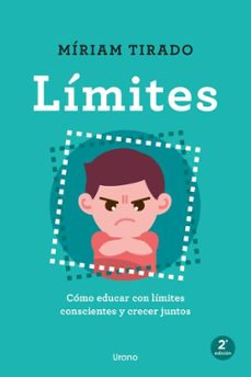 limites: como educar con limites conscientes y crecer juntos-miriam tirado-9788417694395