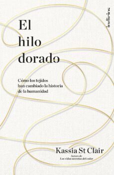 el hilo dorado (ebook)-kassia st clair-9788417780395