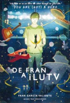 de fran a ilutv: you re (not) a hereo-fran garcia valiente-9788417820695