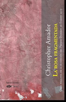 la rosa fragmentada-christopher alext amador cervantes-9788417898595