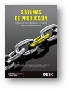 sistemas de produccion: analisis de las actividades primarias de la cadena de valor-9788417914295