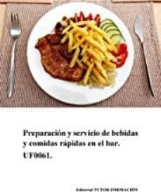 uf0061- preparacion y servicio de comidas rapidas en el bar-ambrosio carron sanchez-9788417943295