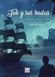 tuk y sus hadas. una aventura con piratas del caribe-steve hambler-9788418017995