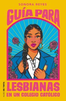 guía para lesbianas en un colegio católico (ebook)-sonora reyes-9788418050695