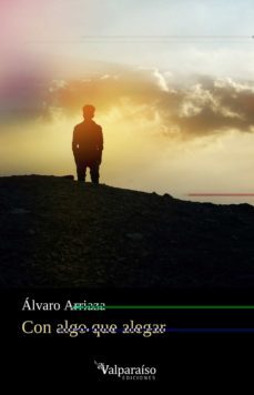 con algo que alegar-alvaro arriaza-9788418082795
