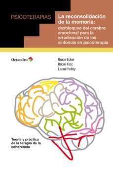 la reconsolidacion de la memoria (ebook)-bruce ecker-robin ticic-9788418083495