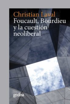 foucault, bourdieu y la cuestion neoliberal (ebook)-christian laval-9788418193095