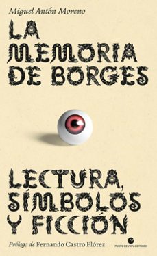 la memoria de borges: lectura, simbolos y ficcion-9788418322495