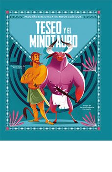 teseo y el minotauro (pequeña biblioteca de mitos clasicos)-sonia elisabetta corvaglia-9788418350795