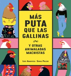 mas puta que las gallinas (y otras animaladas machistas) (ebook)-luis amavisca-9788419974433