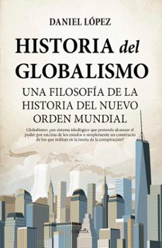 historia del globalismo-daniel miguel lopez rodriguez-9788418648595