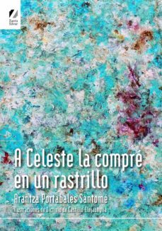 a celeste la compre en un rastrillo (ebook)-arantza portabales-9788418667695